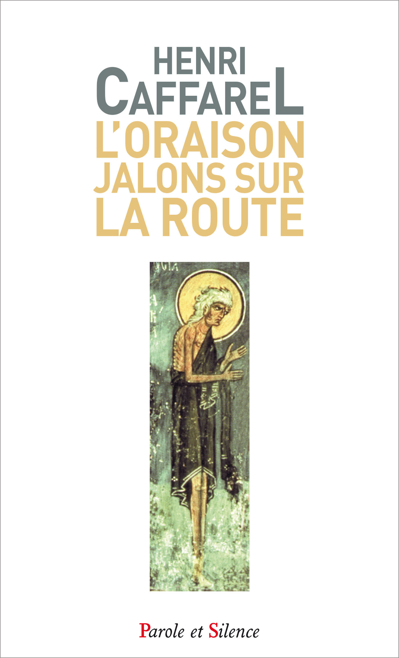 L'oraison, jalons sur la route - poche