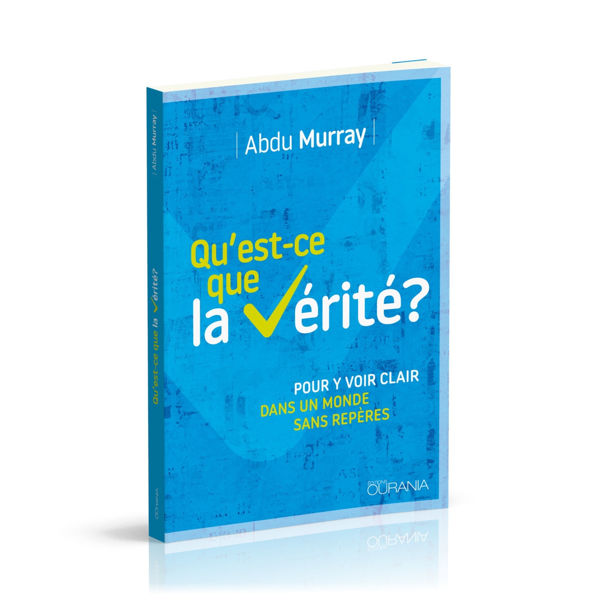 Qu'est-ce que la vérité?