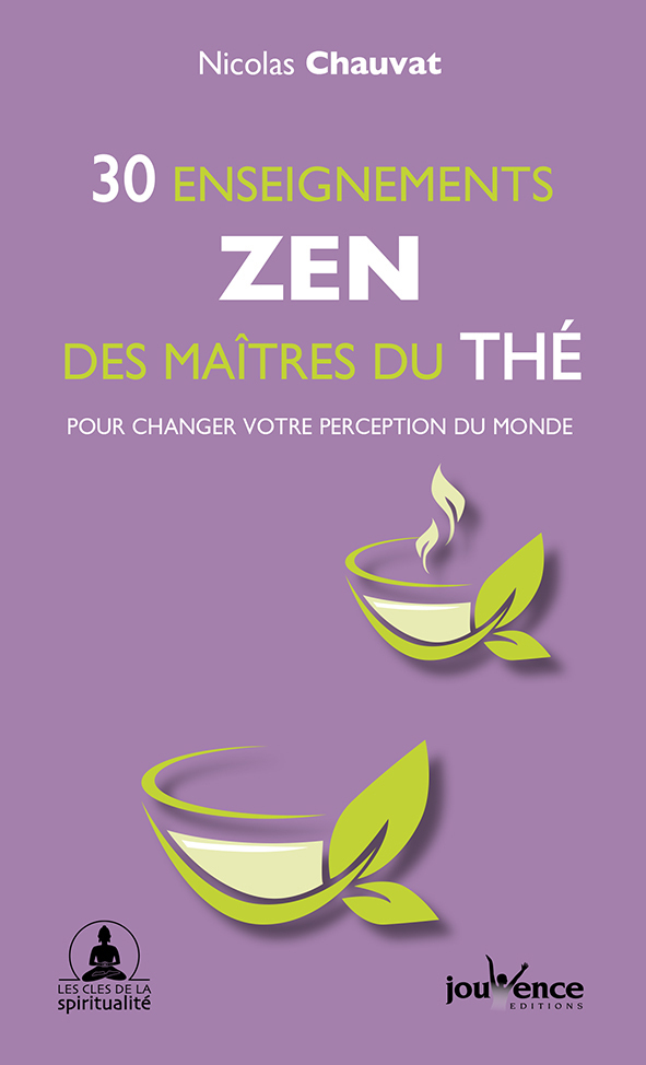 30 enseignements zen des maîtres du thé