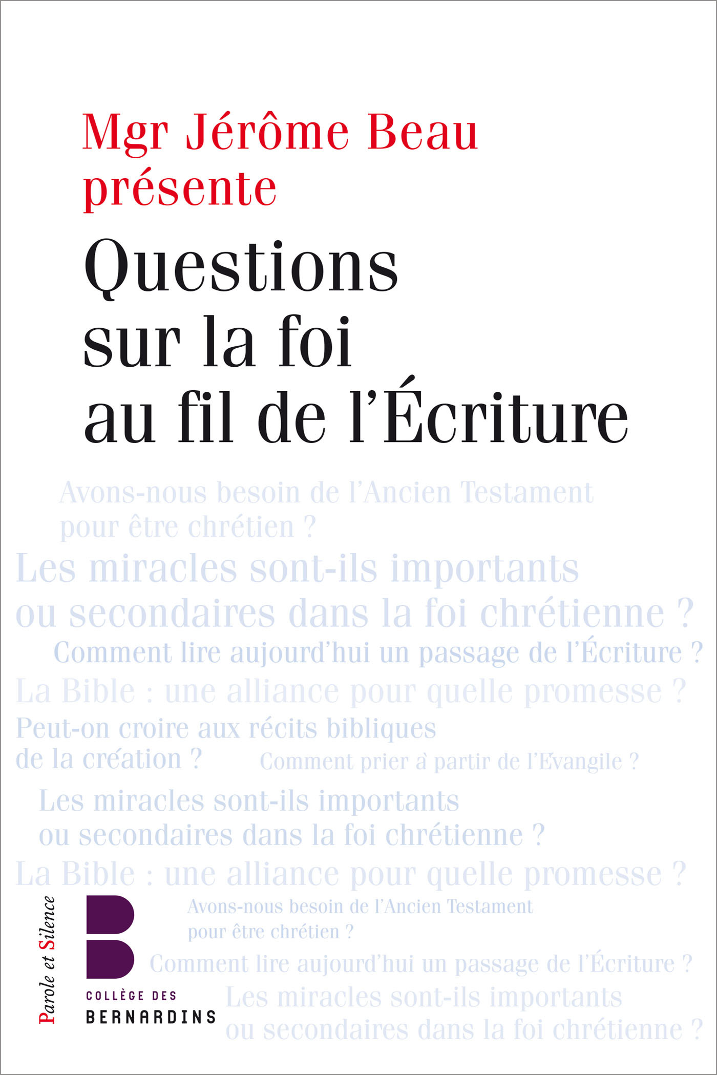 Questions sur la foi au fil de l'Écriture