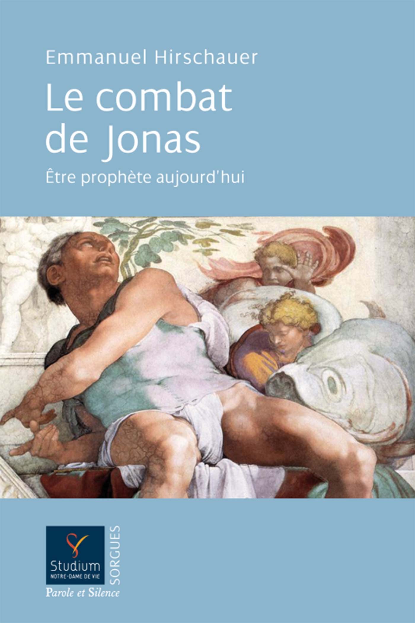 Le combat de jonas etre prophete aujourd'hui