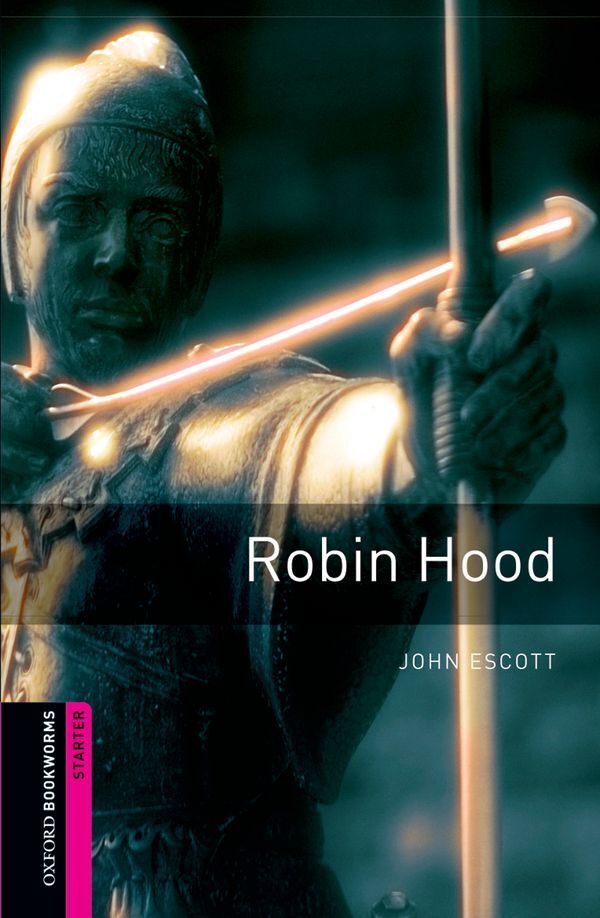 Oxford bookworms library starter; robin hood
