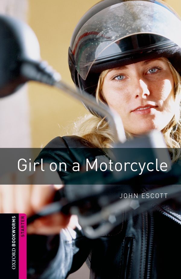 Oxford bookworms library starter; girl on a motorcycle
