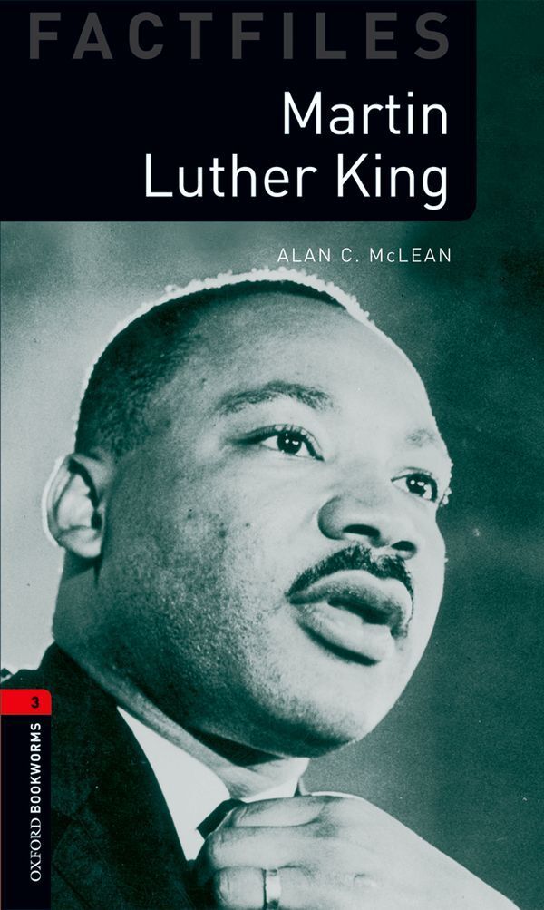 Oxford bookworms library factfiles 3; martin luther king
