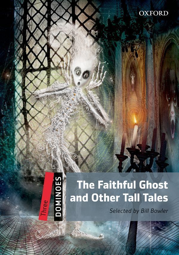 Dominoes 2nd edition level 3; the faithful ghost and other tall tales