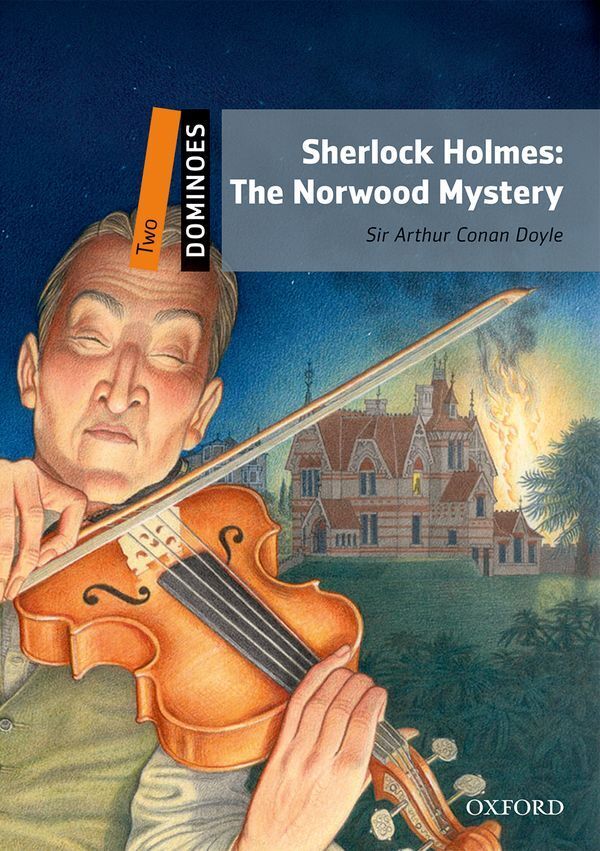 Dominoes 2nd edition 2; sherlock holmes; the norwood mystery
