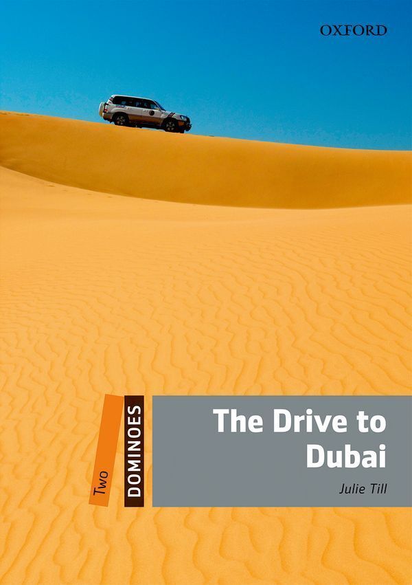 Dominoes 2nd edition level 2; the drive to dubai