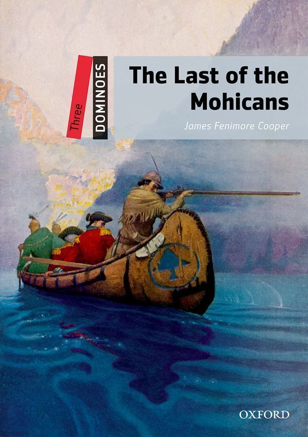Dominoes 2nd edition level 3; the last of the mohicans