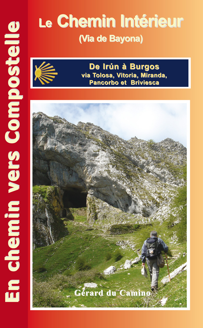 Guide du chemin de Compostelle (le Chemin Intérieur ou Camino de Bayona)