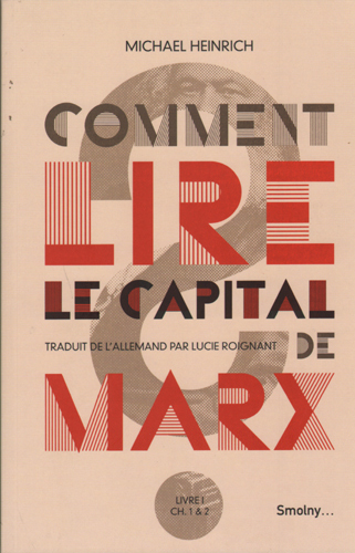 COMMENT LIRE LE CAPITAL DE MARX ?