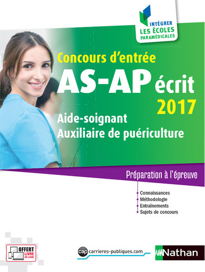 Concours AS/AP écrit 2017 Aide-soignant-Auxiliaire puériculture (Intégrer les écoles paramédicales)