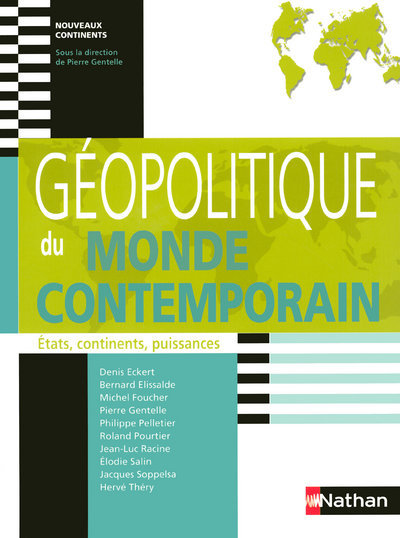 Géopolitique du monde contemporain États, continents, puissances Nouveaux continents