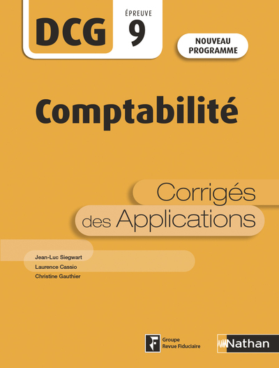 Comptabilité - DCG - Epreuve 9 - Corrigés des Applications - 2019