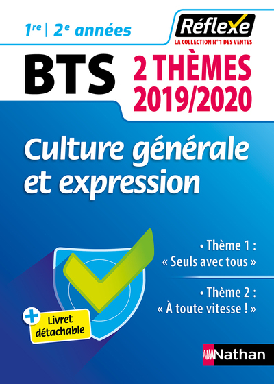 Culture générale et expression BTS - Deux thèmes 2019/2020 (Guide Réflexe N°98) - 2019