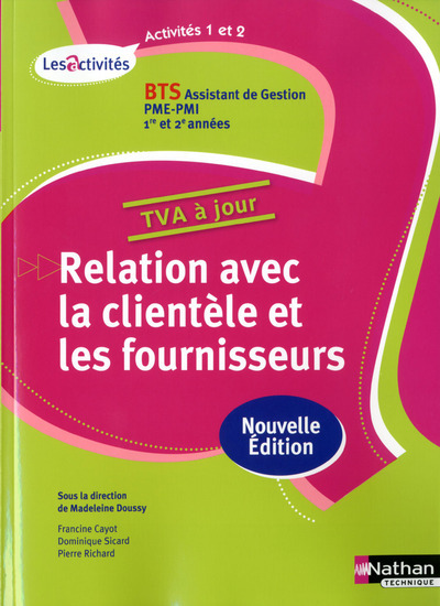 ACTIVITES 1 ET 2 RELATION AVEC LA CLIENTELE ET LES FOURNISSEURS BTS (LES ACTIVITES) ELEVE 2014