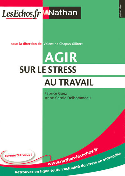 Agir sur le stress au travail Entreprise Nathan - LesEchos.fr