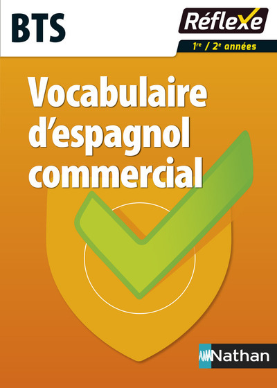 Vocabulaire d'espagnol commercial BTS - Guide réflexe N 31 - 2016