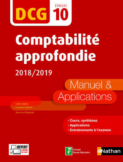 Comptabilité approfondie 2018/2019 - DCG - Epreuve 10 - Manuel et applications - 2018