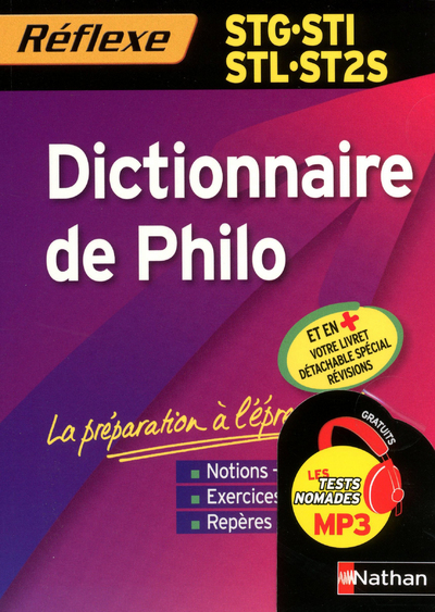 DICTIONNAIRE DE PHILO STG/STI/STL/ST2S MEMO REFLEXE - 2008