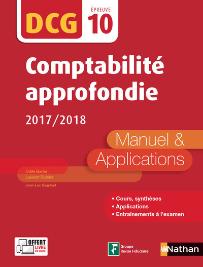 Comptabilité approfondie 2017/2018 - DCG - Epreuve 10 - Manuel et applications 2017