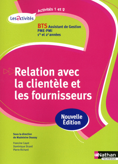 ACTIVITES 1 ET 2 RELATION AVEC LA CLIENTELE ET LES FOURNISSEURS BTS (LES ACTIVITES) ELEVE 2012