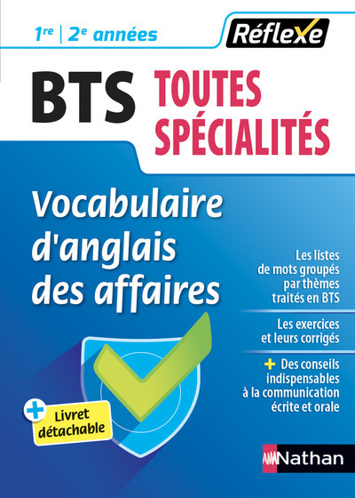 Vocabulaire d'anglais des affaires - BTS 1e/2e années Toutes spécialités (Guide Réflexe N°44) - 2018