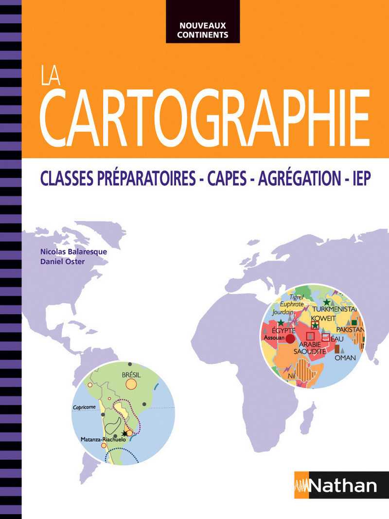 La Cartographie Classes préparatoires - CAPES - Agrégation - IEP Nouveaux continents