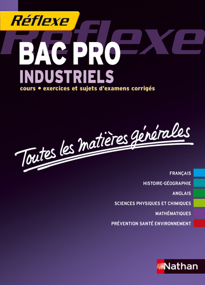 MATIERES GENERALES BAC PRO INDUSTRIEL (TOUTESLES MATIERES) REFLEXE N15 2012