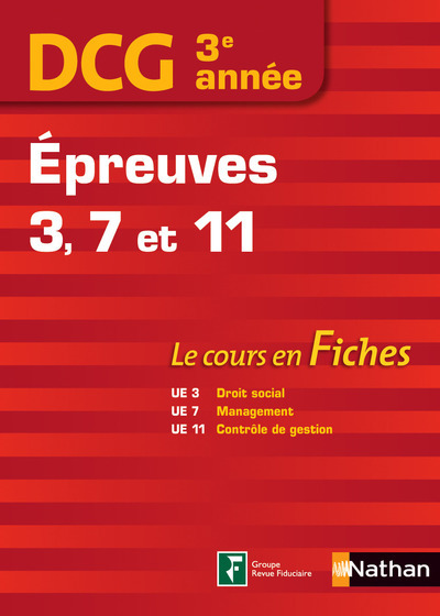 DCG 3ème année - Épreuves 3,7 et 11 Le cours en Fiches par année DCG