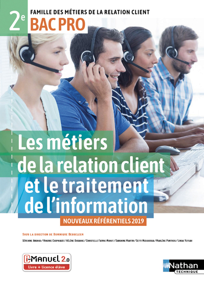 Les métiers de la relation client et le traitement de l'info - 2e Bac pro MRC Livre + Licence élève