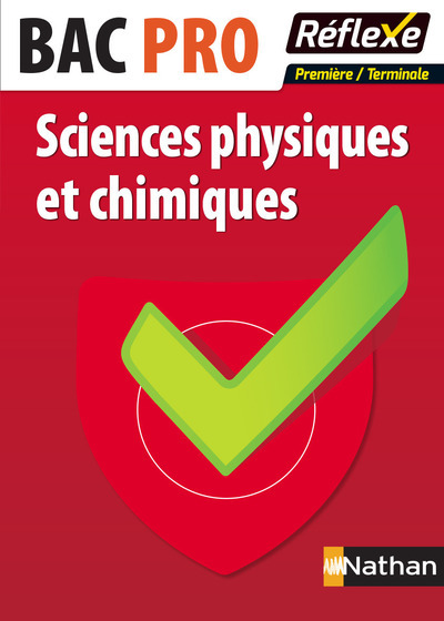 Sciences physiques et chimiques Bac pro (1ère/Terminale) Guide Réflexe N07 2017
