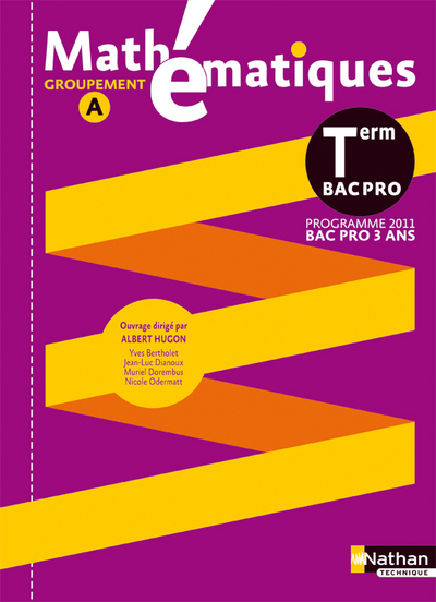 Mathématiques Term Pro Bac Pro Groupement A Industriel Livre de l'élève
