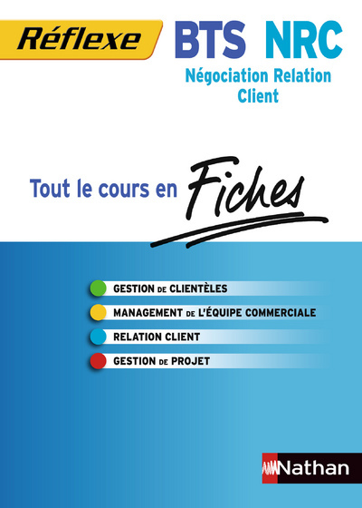 FICHES REFLEXE BTS NRC N07 NEGOCIATION ET RELATION CLIENT - 2013