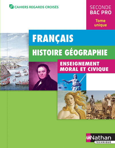 Français Histoire Géographie - 2ème Bac pro (Cahiers regards croisés) Elève - 2018