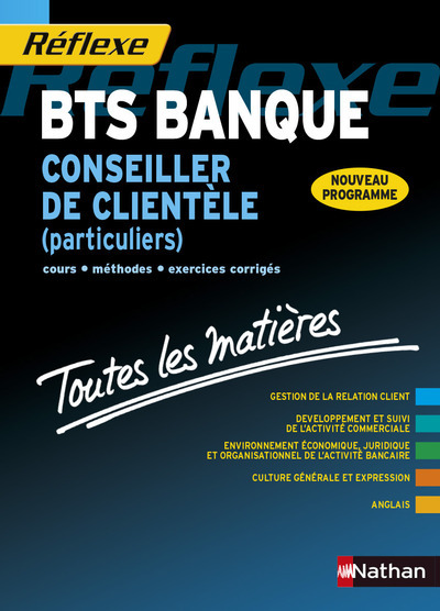 Bts Banque - Conseiller de clientèle (particuliers) Toutes les matières Réflexe - numéro 22 - 2015