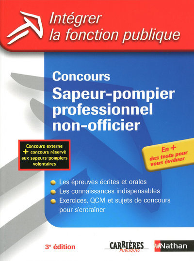 CONCOURS SAPEUR-POMPIER NON OFFICIER- N03 (INTEGRER LA FONCTION PUBLIQUE) 3ED 2009