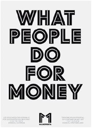Manifesta 11 : What People Do for Money /anglais/allemand