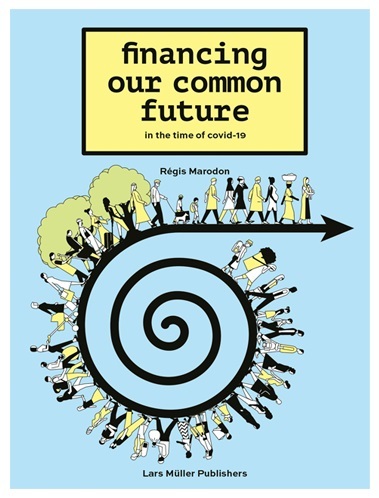 Financing Our Common Future in the Time of Covid-19 /anglais