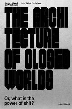The Architecture of Closed Worlds /anglais