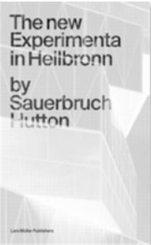 Sauerbruch Hutton The New Experimenta in Heilbronn /anglais