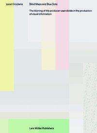 Joost Grootens Blind Maps and Blue Dots /anglais