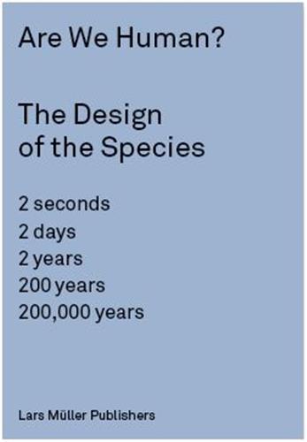 Are We Human? The Design of the Species /anglais