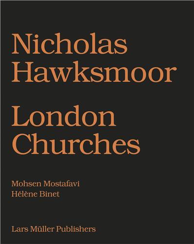 Nicholas Hawksmoor: Seven Churches for London /anglais