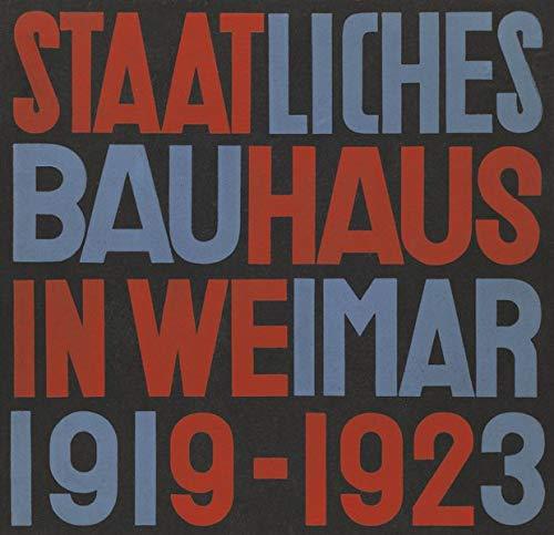 State Bauhaus in Weimar 1919-1923 (Facsimile edition) /anglais/allemand