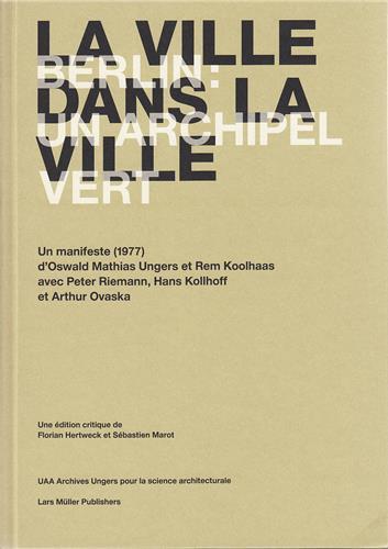 La Ville dans la ville Berlin: un archipel vert /franCais
