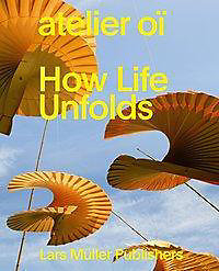 Atelier oI How Life Unfolds /anglais