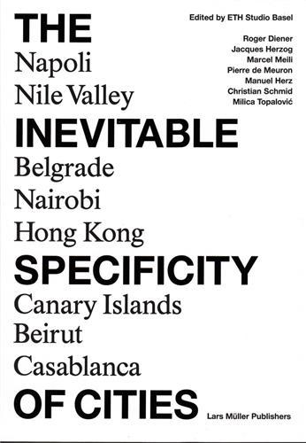 The Inevitable Specificity of Cities /anglais