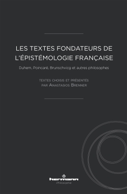 Les textes fondateurs de l'épistémologie française