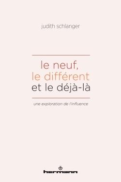 Le neuf, le différent et le déjà-là