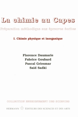 La chimie au Capes, préparation méthodique aux épreuves écrites, Volume 1